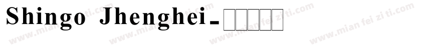 Shingo Jhenghei字体转换